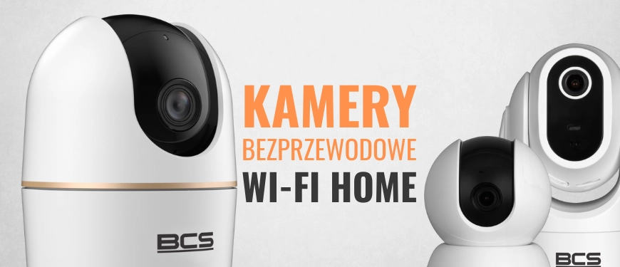 Bezprzewodowe kamery Wi-Fi home od marki BCS